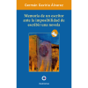 Memoria de un escritor ante la imposibilidad de escribir una novela